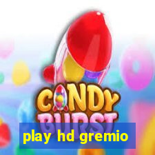 play hd gremio